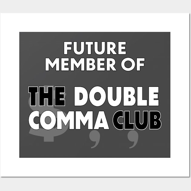 Future Member of The Double Comma Club Wall Art by The Double Comma Club